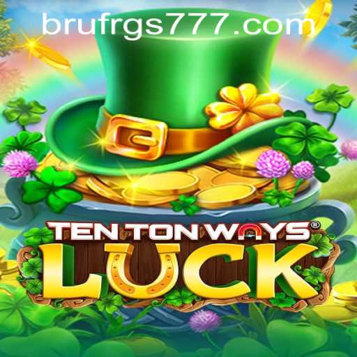 Exploring the Thrills and Strategies of TenTonWaysLuck
